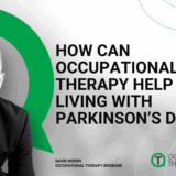 How Can Occupational Therapy Help People Living with Parkinson’s Disease